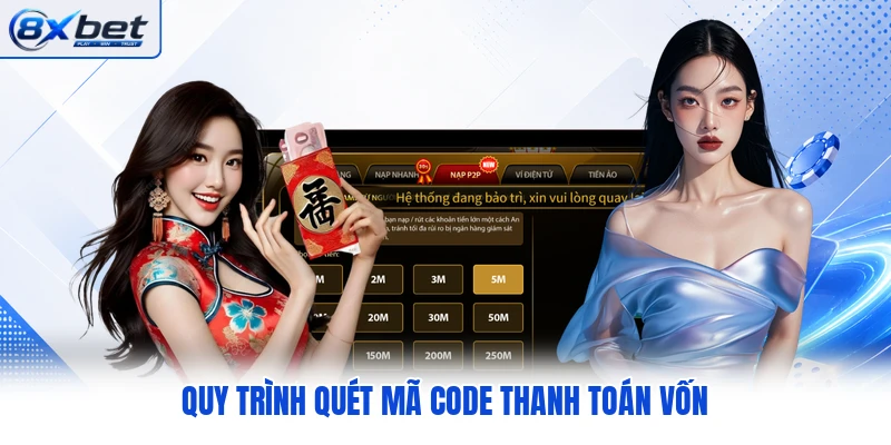 Quy trình quét mã code thanh toán vốn